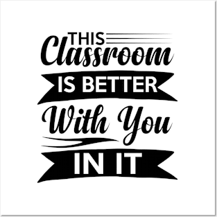 cute This Classroom Is Better With You In It Celebration of Presence Posters and Art